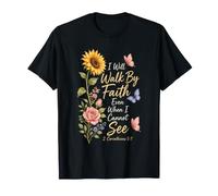 Christian I Will Walk By Faith Even When I Cannot See T-Shirt