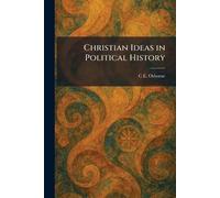Christian Ideas in Political History