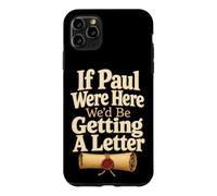 Christian If Paul Were Here We'd Get A Letter Case for iPhone 11 Pro Max