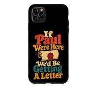 Christian If Paul Were Here We'd Get A Letter Case for iPhone 11 Pro Max