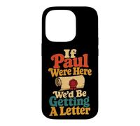 Christian If Paul Were Here We'd Get A Letter Case for iPhone 14 Pro