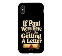 Christian If Paul Were Here We'd Get A Letter Case for iPhone X/XS
