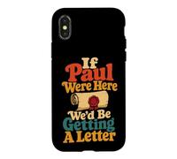Christian If Paul Were Here We'd Get A Letter Case for iPhone X/XS
