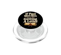 Christian If Paul Were Here We'd Get A Letter PopSockets PopGrip for MagSafe