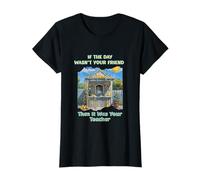 Christian If The Day Wasn't Your Friend, It was Your Teacher T-Shirt