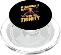 Christian Illuminati Nah Im In The Trinity Faith PopSockets PopGrip for MagSafe