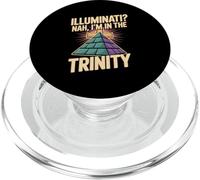 Christian Illuminati Nah Im In The Trinity PopSockets PopGrip for MagSafe