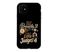 Christian I'm A Little Proverbs 31 And Judges 4 Gift Case for iPhone 11