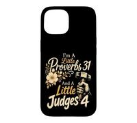Christian I'm A Little Proverbs 31 And Judges 4 Gift Case for iPhone 15