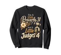 Christian I'm A Little Proverbs 31 And Judges 4 Gift Sweatshirt