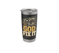 Christian I'm Going to Let God Fix It Gift Stainless Steel Insulated Tumbler