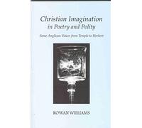 Christian Imagination in Poetry and Polity: Some Anglican Voices from Temple to Herbert