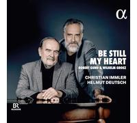 Christian Immler; Helmut Deutsch - Be Still My Heart