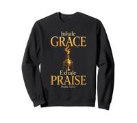 Christian Inhale Grace Exhale Praise Psalm 141:2 Sweatshirt