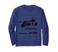 Christian inspirational my faith is greater than fear quote Long Sleeve T-Shirt