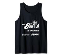 Christian inspirational my faith is greater than fear quote Tank Top