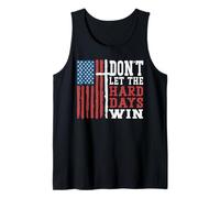 Christian Inspirational Quote Don't Let The Hard Days Win Tank Top