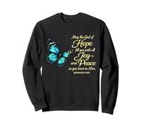 Christian Inspirational Quote Romans 15:13 Sweatshirt
