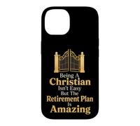 Christian Isn't Easy But The Retirement Plan Is Amazing Case for iPhone 14