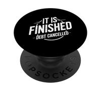 Christian It Is Finished Debt Cancelled PopSockets Adhesive PopGrip