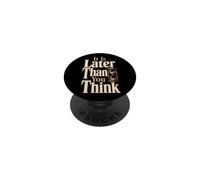 Christian It Is Later Than You Think Faith Gift PopSockets Adhesive PopGrip