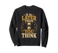 Christian It Is Later Than You Think Faith Gift Sweatshirt