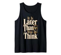 Christian It is Later Than You Think Faith Gift Tank Top