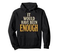 Christian It Would Have Been Enough Cross Faith Gift Pullover Hoodie