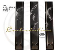 CHRISTIAN JACOB - Contradictions: Music of Michel Petrucciani