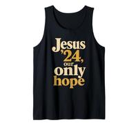 Christian Jesus 24 Our Only Hope Faith Gift Tank Top