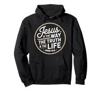 Christian Jesus Is The Way The Truth And The Life John 14 6 Pullover Hoodie