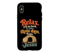 Christian Jesus Relax I'll Be Back In Three Days Funny Gift Case for iPhone X/XS