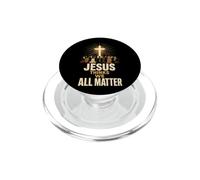 Christian Jesus Thinks We All Matter Faith Gift PopSockets PopGrip for MagSafe