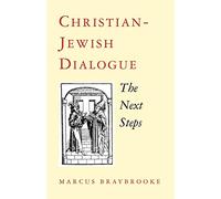 Christian-Jewish Dialogue: The Next Steps