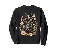 Christian John 3:16 God So Loved Floral Gift Sweatshirt