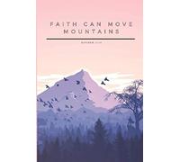 Christian Journal - Faith Can Move Mountains. Matthew 17:20: Pink Journal Notebook with Bible Verse on Each Page. Bible Verse Cover.