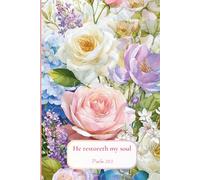 Christian Journal for Women with Bible Verse on Cover - He restoreth my soul: Floral Notebook