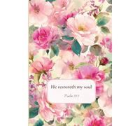 Christian Journal for Women with Bible Verse on Cover - He restoreth my soul: Floral Notebook