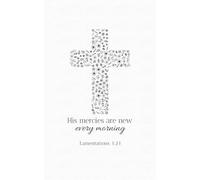 Christian Journal Notebook for Women Men or Teens. His mercies are new every morning- Lamentations 3:23 Bible verse 5x8in, 100 pages