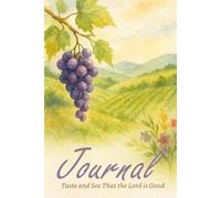Christian Journal - Taste and See That the Lord is Good | Inspirational Scripture Notebook for Women | Bible Verse Psalm 34:8-10 Journal | Watercolor ... & Notes Notebook | 6" x 9", 240 Ruled Pages