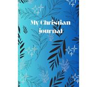 Christian Journal: with scriptures and space to write thoughts and reflection