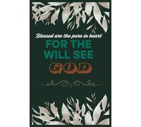 Christian Journaling Notebooks: Blessed Are The Pure In Heart For The Will See GOD
