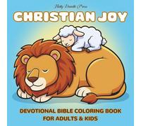 Christian Joy: Devotional Bible Coloring Book for Adults and Kids - Inspiring Bible Verses with Matching Illustrations to Reflect, Relax, and Rejoice in Faith