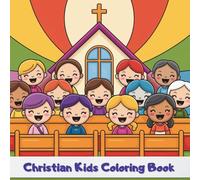 Christian Kids Coloring Book : Cute Bold and Easy Bible Verse Inspired Designs for Teens Kids and Adults: Simple & Beautiful Pages cozy Christian Activity book Influenced by Faith and Scripture