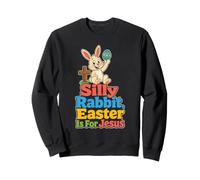 Christian Kids Silly Rabbit Easter Is For Jesus Sweatshirt