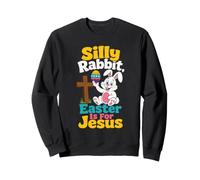 Christian Kids Silly Rabbit Easter Is For Jesus Sweatshirt