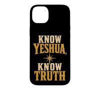 Christian Know Yeshua Know Truth Faith Gift Case for iPhone 14 Plus