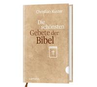 Christian Kuster Die schönsten Gebete der Bibel (Hardback)