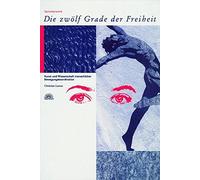 Christian Larse Die Zwölf Grade der Freiheit: Spiraldynamik. Kunst un (Hardback)