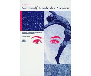 Christian Larse Die Zwölf Grade der Freiheit: Spiraldynamik. Kunst un (Hardback)